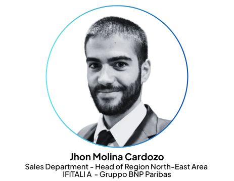 Jhon Molina Cardozo - SSales Department - Head of Region North-East Area - IFITALIA Gruppo BPN Paribas
